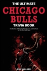 Image for The Ultimate Chicago Bulls Trivia Book