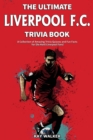 Image for The Ultimate Liverpool F.C. Trivia Book