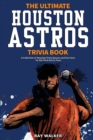 Image for The Ultimate Houston Astros Trivia Book