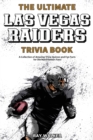 Image for The Ultimate Las Vegas Raiders Trivia Book : A Collection of Amazing Trivia Quizzes and Fun Facts for Die-Hard Raiders Fans!