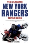 Image for The Ultimate New York Rangers Trivia Book : A Collection of Amazing Trivia Quizzes and Fun Facts for Die-Hard Rangers Fans!