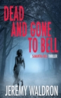 Image for Dead and Gone to Bell