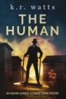 Image for The Human : An ADAM KINDE Alternate Future Mystery