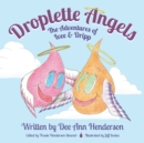 Image for Droplette Angels : The Adventures of Ivee and Dripp