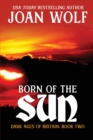 Image for Born of the Sun