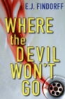Image for Where the Devil Won&#39;t Go