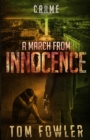 Image for A March from Innocence : A C.T. Ferguson Crime Novel