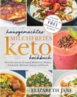Image for Hausgemachtes milchfreies Keto-Kochbuch : Fettverbrennende &amp; leckere Mahlzeiten, Shakes, Schokolade, Eiscreme, Joghurt und Snacks