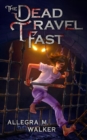 Image for Dead Travel Fast