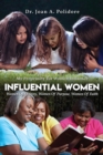 Image for Influential Women : Women Of Destiny, Women Of Purpose, Women Of Faith