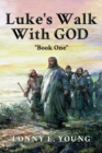 Image for Luke&#39;s Walk with God : Book One