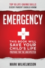 Image for Emergency : This Book Will Save Your Child&#39;s Life