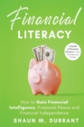 Image for Financial Literacy : How to Gain Financial Intelligence, Financial Peace and Financial Independence