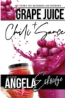 Image for Grape Juice + Chili Sauce