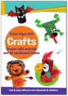 Image for Toilet Paper Roll Crafts Create Wild Animals Out of Cardboard Tubes : Fun &amp; Easy with Pre-Cut Elements and Stickers