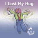 Image for I Lost My Hug