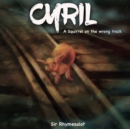 Image for Cyril  : a squirrel on the wrong track