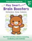 Image for Play Smart On the Go Brain Boosters Ages 2+ : Matching Games, Drawing, Vocabularies