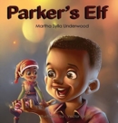 Image for Parker&#39;s Elf : A book about managing emotions for boys