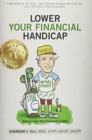 Image for Lower Your Financial Handicap