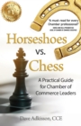 Image for Horseshoes Vs. Chess: A Practical Guide for Chamber of Commerce Leaders