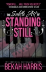 Image for The Subtle Art of Standing Still