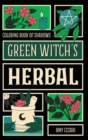 Image for Coloring Book of Shadows : Green Witch&#39;s Herbal