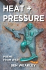Image for Heat + Pressure : Poems from War