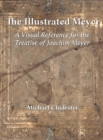 Image for The Illustrated Meyer : A Visual Reference for the 1570 Treatise of Joachim Meyer
