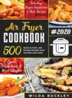 Image for Air Fryer Cookbook #2020 : 500 Quick &amp; Easy Air Frying Recipes that Anyone Can Cook on a Budget Lower Cholesterol &amp; Shed Weight