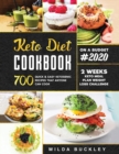 Image for Keto Diet Cookbook #2020 : 700 Quick &amp; Easy Ketogenic Recipes that Anyone Can Cook 2-week Keto Meal Plan &amp; Weight Loss Challenge
