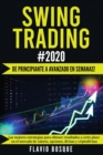 Image for Swing Trading #2020 : !De principiante a avanzado en semanas! Las mejores estrategias para obtener resultados a corto plazo en el mercado de valores, opciones, divisas y criptodivisas