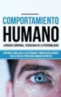 Image for Comportamiento humano, Lenguaje corporal, Psicologia de la Personalidad : Aprenda a Analizar a las Personas y Manejar Relaciones con la Guia de Psicologia Humana Definitiva (Libro en espanol/ Spanish)