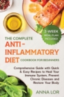 Image for The Complete Anti- Inflammatory Diet Cookbook for Beginners