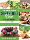 Image for The Comprehensive Sirtfood Diet Guidebook : Shed Weight, Burn Fat, Prevent Disease &amp; Energize Your Body By Activating Your Skinny Gene 550 QUICK &amp; EASY RECIPES + 4-Week Meal Plan