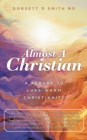 Image for Almost a Christian