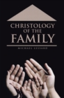 Image for Christology of the Family