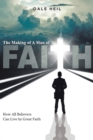 Image for The Making of a Man of Faith