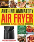 Image for Anti-Inflammatory Air Fryer Cookbook