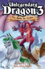 Image for Unlegendary Dragon 3 : The Battle for Avalon