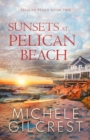 Image for Sunsets At Pelican Beach (Pelican Beach Series Book 2)
