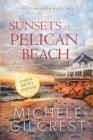Image for Sunsets At Pelican Beach LARGE PRINT (Pelican Beach Series Book 2)