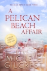 Image for A Pelican Beach Affair LARGE PRINT EDITION (Pelican Beach Book 3)