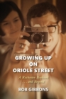Image for Growing Up On Oriole Street