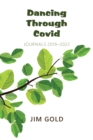 Image for Dancing Through Covid : Journals 2019-2022