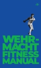 Image for Wehrmacht Fitness Manual