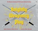 Image for Knightly Weaponry Play