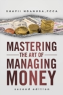 Image for Mastering the Art of Managing Money