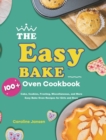 Image for The Easy Bake Oven Cookbook : 100] Cake, Cookies, Frosting, Miscellaneous, and More Easy Bake Oven Recipes for Girls and Boys