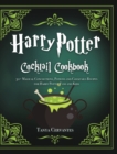 Image for Harry Potter Cocktail Cookbook : 50+ Magical Concoctions, Potions and Cocktails Recipes for Harry Potter Fans and Kids